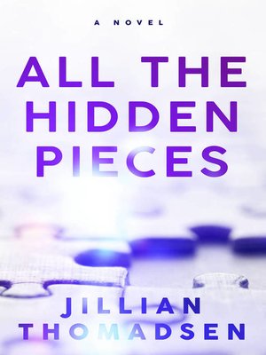 cover image of All The Hidden Pieces